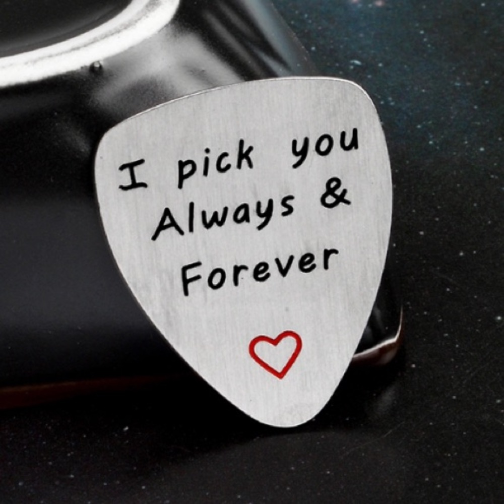 "I pick you Always and Forever" guitar pick
